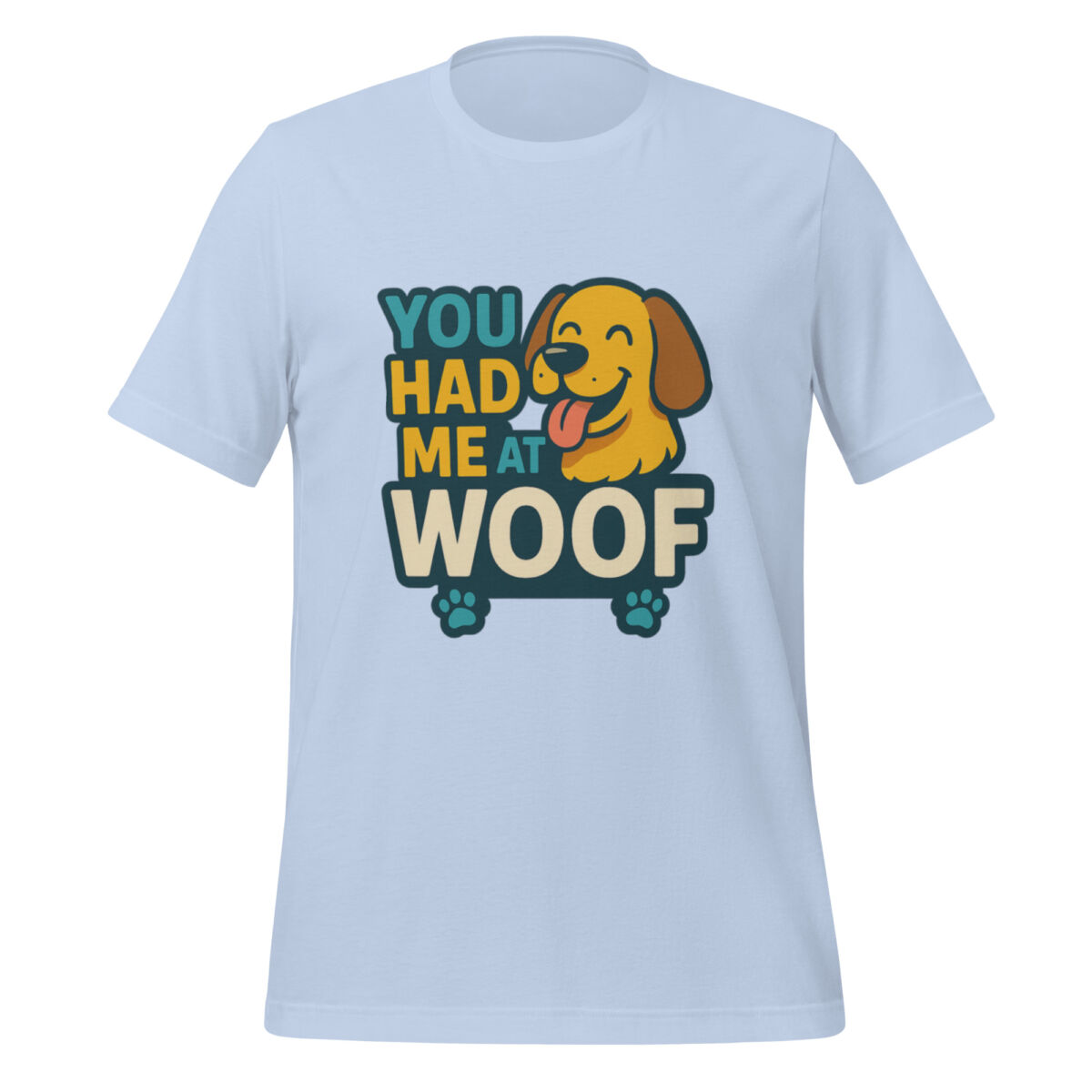 You Had Me at Woof t-shirt - Image 1