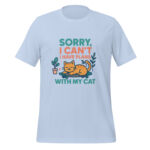 Sorry, I Can’t—I Have Plans with My Cat t-shirt - Image 6