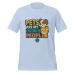 Pets are My Favorite People t-shirt - Image 5
