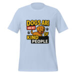 Dogs are My Kind of People t-shirt - Image 6