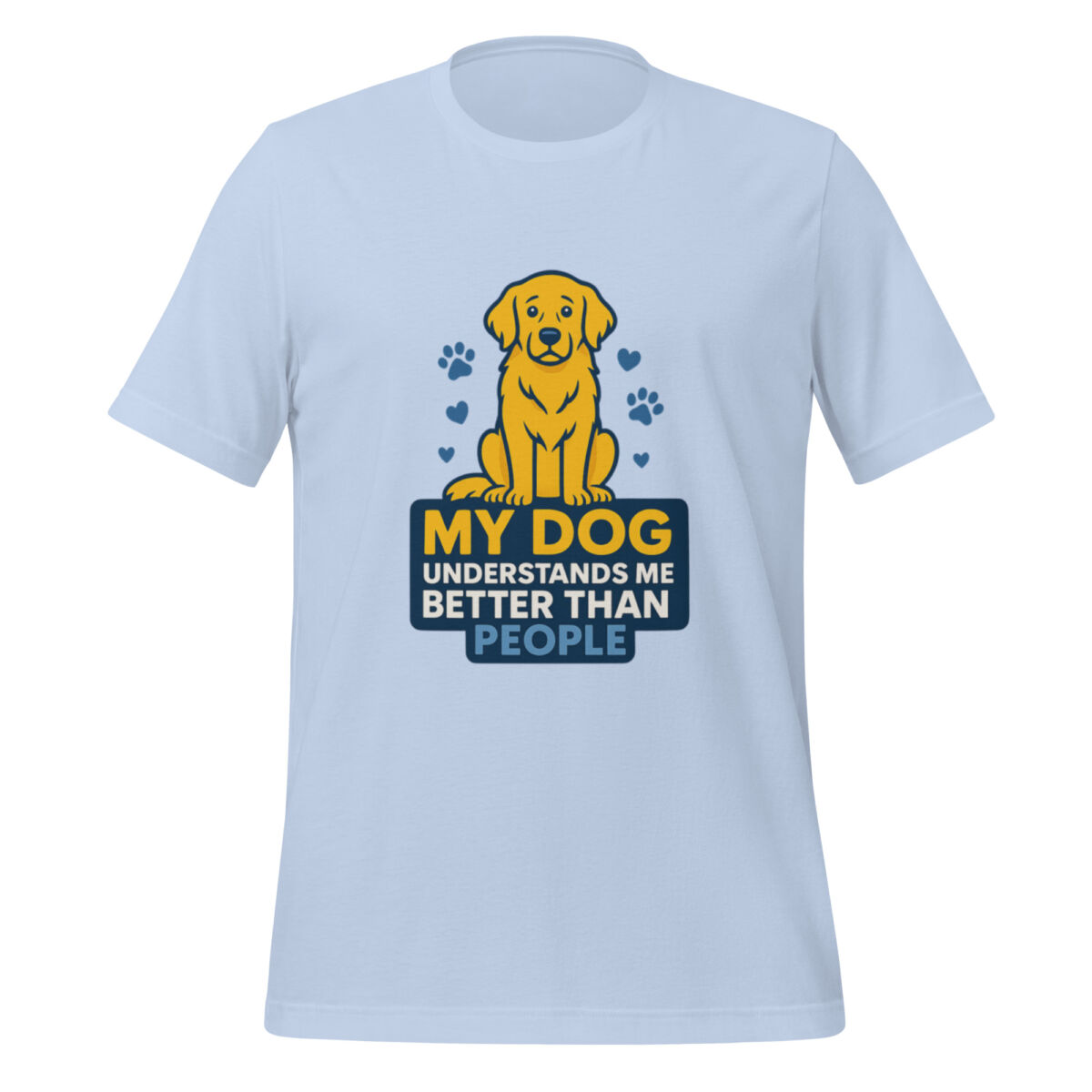 My Dog Understands Me Better Than People t-shirt - Image 5