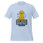 My Dog Understands Me Better Than People t-shirt - Image 5