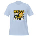 My Dog is My Bestie t-shirt - Image 5
