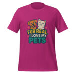 Fur Real, I Love My Pets t-shirt