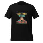 Together We’re Stronger t-shirt - Image 2