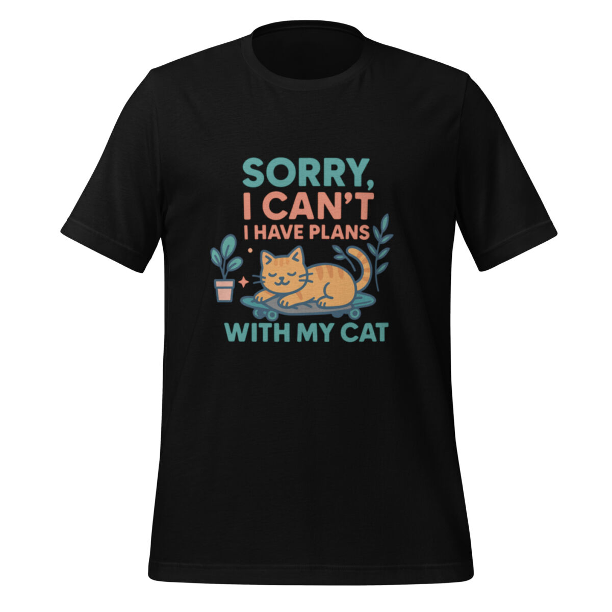 Sorry, I Can’t—I Have Plans with My Cat t-shirt - Image 2