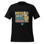 Pets are My Favorite People t-shirt