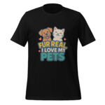 Fur Real, I Love My Pets t-shirt - Image 2