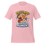 Proud Dad, Proud Moment t-shirt - Image 5