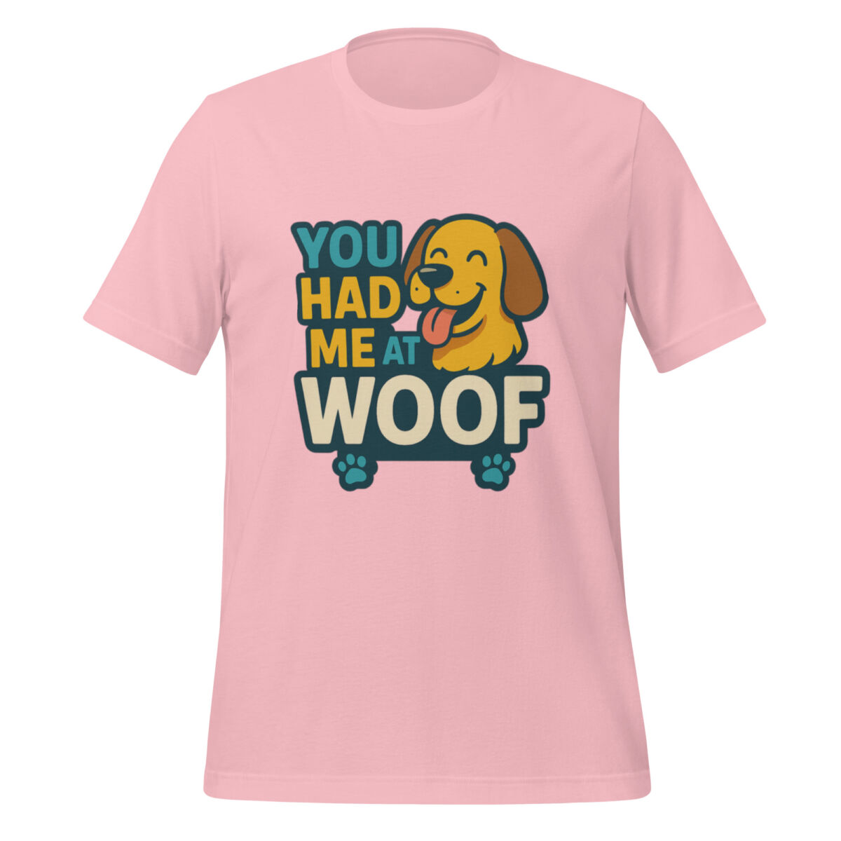 You Had Me at Woof t-shirt - Image 5