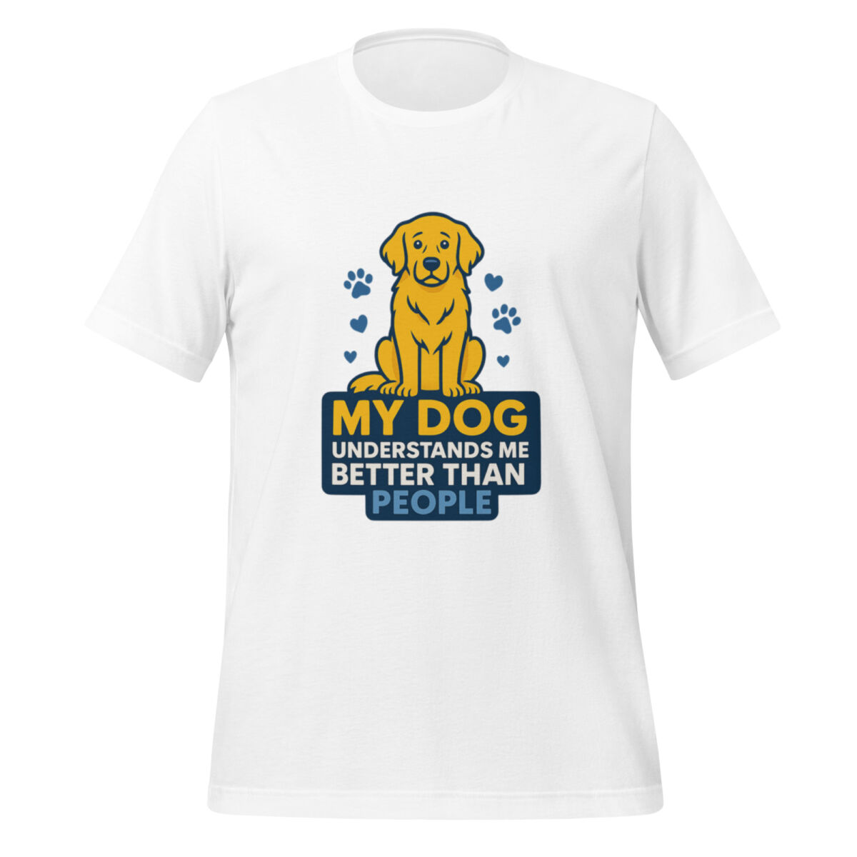 My Dog Understands Me Better Than People t-shirt - Image 6