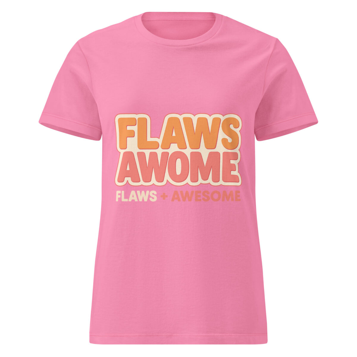 Flawsome – Flaws + Awesome Women’s t-shirt - Image 6
