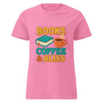 Books, Coffee, & Bliss Women’s t-shirt