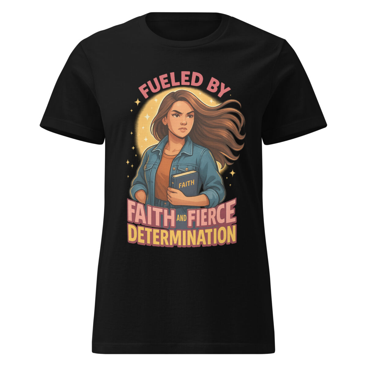 Fueled by Faith and Fierce Determination Women’s t-shirt - Image 1
