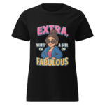 Extra, with a Side of Fabulous Women’s t-shirt - Image 2