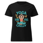 Yoga Vibes Only Women’s t-shirt - Image 2