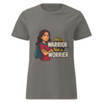 She’s a Warrior, Not a Worrier Women’s t-shirt - Image 5
