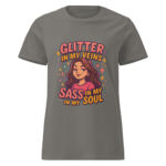 Glitter in My Veins, Sass in My Soul Women’s t-shirt - Image 6