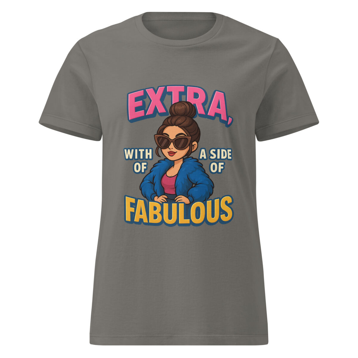 Extra, with a Side of Fabulous Women’s t-shirt - Image 5