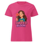 She Dared to Bloom Women’s t-shirt - Image 5