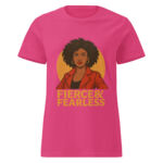 Fierce & Fearless Women’s t-shirt - Image 4