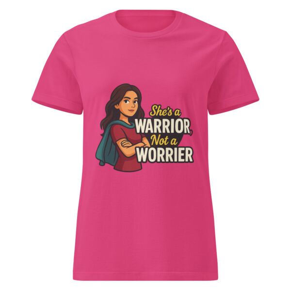 She’s a Warrior, Not a Worrier Women’s t-shirt