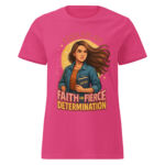 Fueled by Faith and Fierce Determination Women’s t-shirt - Image 4