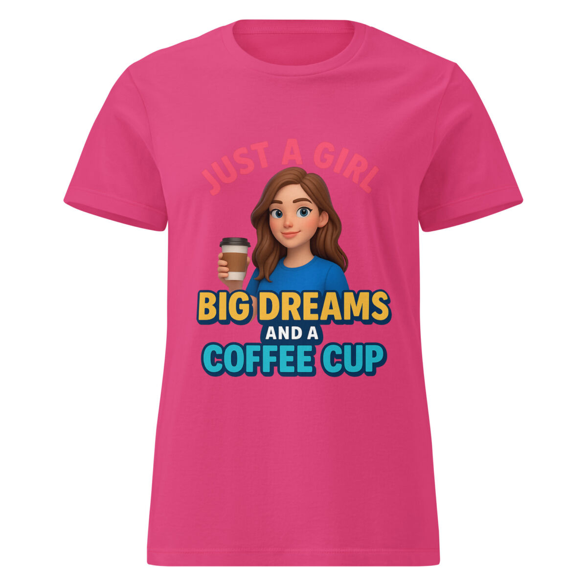 Just a Girl with Big Dreams and a Coffee Cup Women’s t-shirt - Image 4