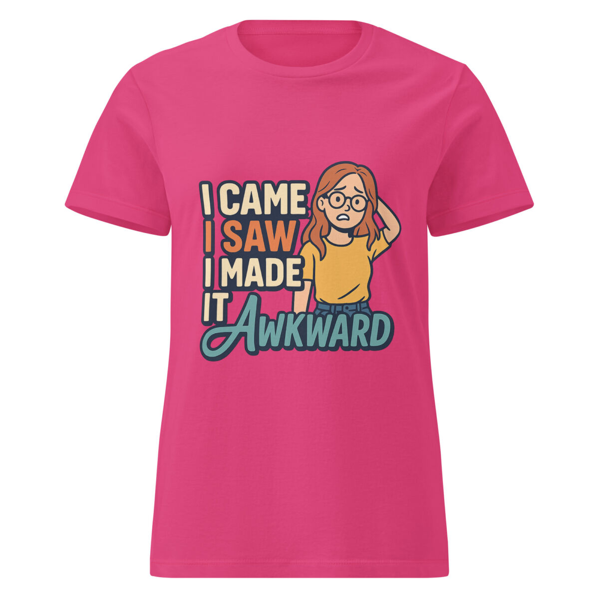 I Came, I Saw, I Made it Awkward Women’s t-shirt - Image 1