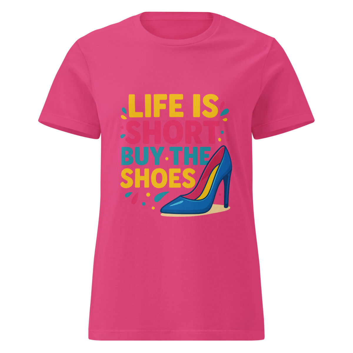 Life is Short, Buy the Shoes Women’s t-shirt - Image 4