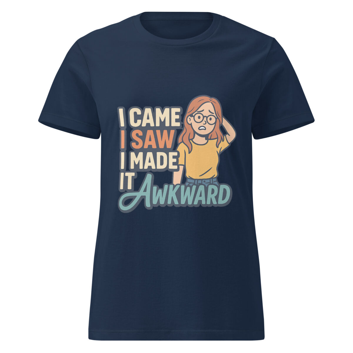 I Came, I Saw, I Made it Awkward Women’s t-shirt - Image 3