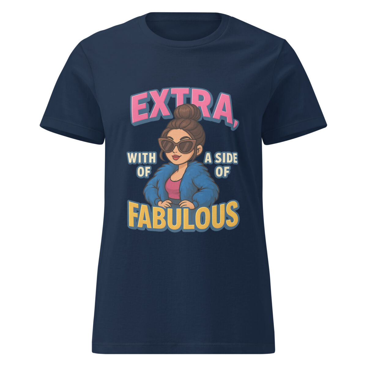 Extra, with a Side of Fabulous Women’s t-shirt - Image 3