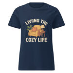 Living the Cozy Life Women’s t-shirt