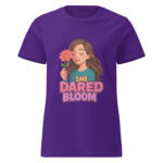 She Dared to Bloom Women’s t-shirt - Image 4