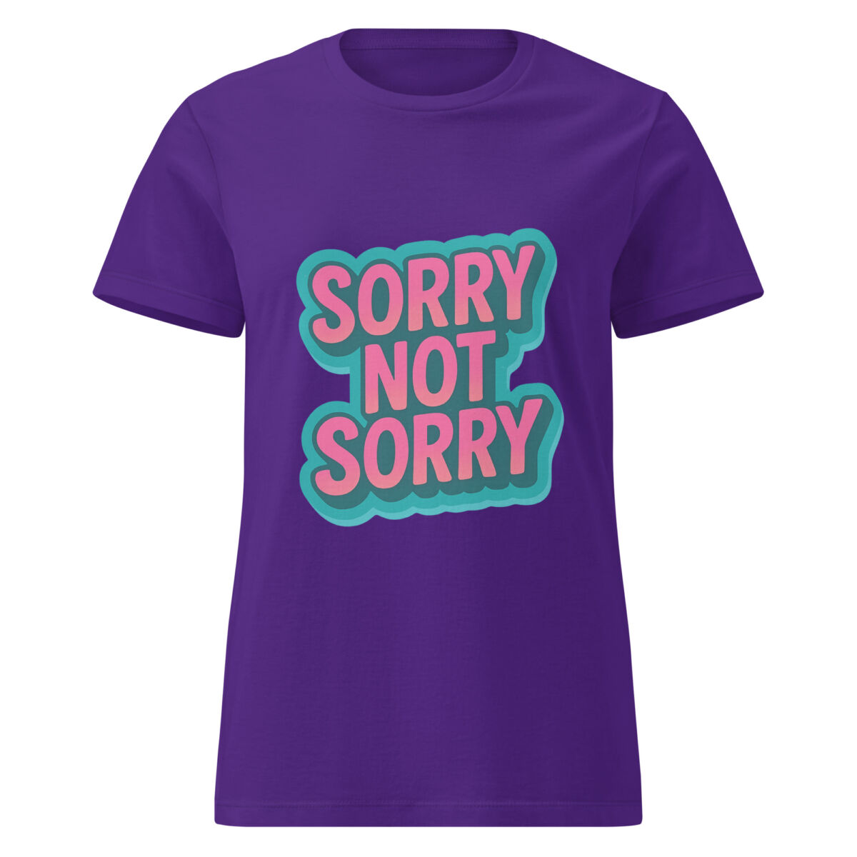 Sorry, Not Sorry Women’s t-shirt - Image 3