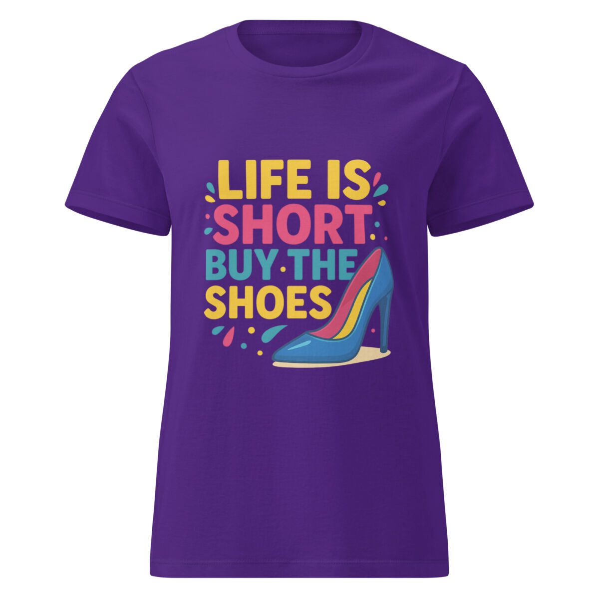 Life is Short, Buy the Shoes Women’s t-shirt - Image 3