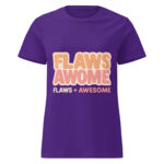 Flawsome – Flaws + Awesome Women’s t-shirt - Image 3