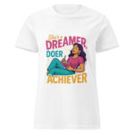 She’s a Dreamer, Doer, and Achiever Women’s basic softstyle t-shirt - Image 7