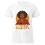 Fierce & Fearless Women’s t-shirt - Image 7