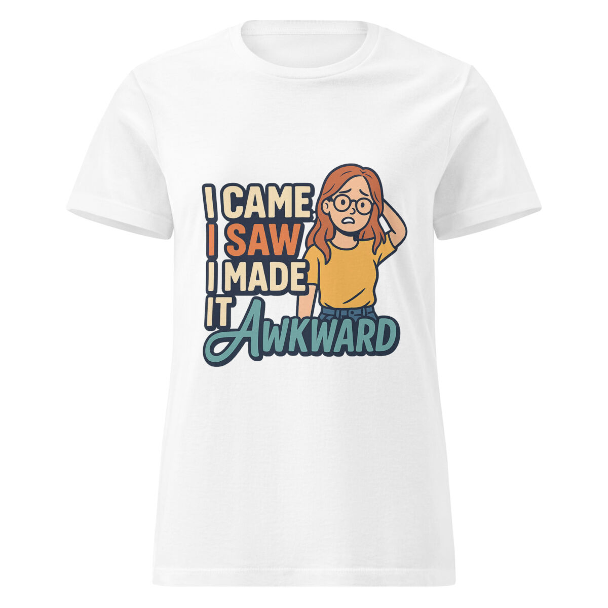 I Came, I Saw, I Made it Awkward Women’s t-shirt - Image 7