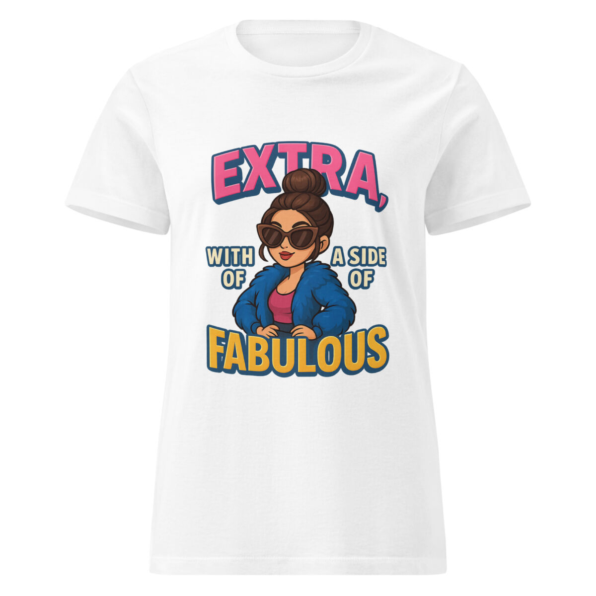 Extra, with a Side of Fabulous Women’s t-shirt - Image 7